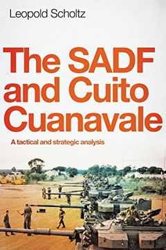 portada The Sadf and Cuito Cuanavale: A Tactical and Strategic Analysis (en Inglés)