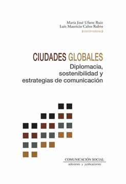 portada Ciudades Globales. Diplomacia, Sostenibilidad y Estrategias de co Municacion (in Spanish)