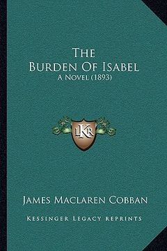 portada the burden of isabel: a novel (1893) (in English)