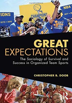portada Great Expectations: The Sociology Of Survival And Success In Organized Team Sports (en Inglés)