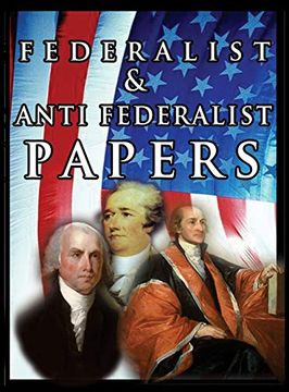 portada The Federalist & Anti Federalist Papers (in English)