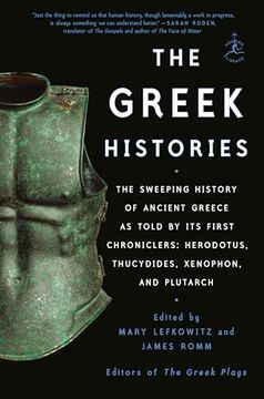 portada The Greek Histories: The Sweeping History of Ancient Greece as Told by its First Chroniclers: Herodotus, Thucydides, Xenophon, and Plutarch (in English)