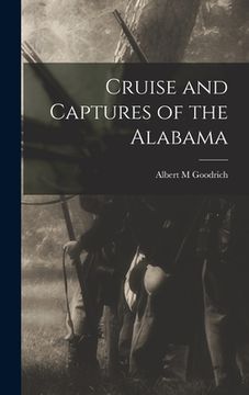 portada Cruise and Captures of the Alabama (en Inglés)