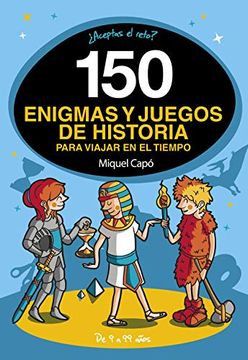 portada 150 Enigmas y Juegos de Historia Para Viajar por el Tiempo (in Spanish)