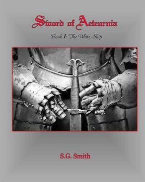 portada Sword of Aeteurnia: Book I The White Ship (en Inglés)
