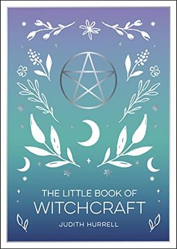 portada The Little Book of Witchcraft: An Introduction to Magick and White Witchcraft (in English)