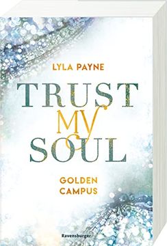 portada Trust my Soul - Golden-Campus-Trilogie, Band 3 (Prickelnde New-Adult-Romance auf der Glamourösen Golden Isles Academy. Für Alle Fans von Kiss me Once. )