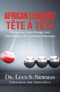 portada African Leaders' Tête À Tête: Navigating Entity Design and Prioritization for Systemic Outcomes (en Inglés)