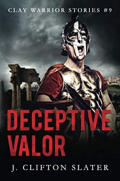 portada Deceptive Valor: 9 (Clay Warrior Stories) (en Inglés)