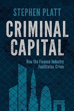 portada Criminal Capital: How the Finance Industry Facilitates Crime (en Inglés)