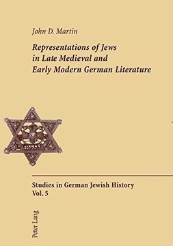 portada Representations of Jews in Late Medieval and Early Modern German Literature (Studies in German Jewish History) (en Inglés)
