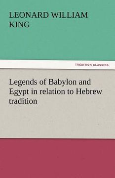 portada legends of babylon and egypt in relation to hebrew tradition (in English)