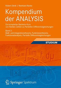 portada Kompendium der Analysis - ein Kompletter Bachelor-Kurs von Reellen Zahlen zu Partiellen Differentialgleichungen: Band 2: Maß- und Integrationstheorie,. Differentialgleichungen: (in German)