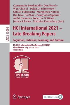 portada Hci International 2021 - Late Breaking Papers: Cognition, Inclusion, Learning, and Culture: 23rd Hci International Conference, Hcii 2021, Virtual Even