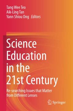 portada Science Education in the 21St Century: Re-Searching Issues That Matter From Different Lenses (en Inglés)