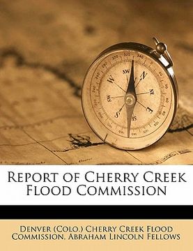 portada report of cherry creek flood commission (en Inglés)