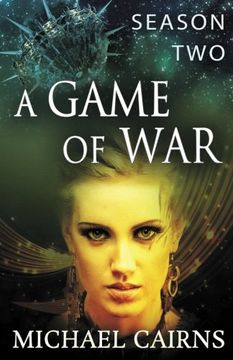 portada A Game of War Season Two: A Fast Paced Sci-Fi Adventure