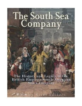 portada The South Sea Company: The History of the British Empire’s South American Stock Company (in English)