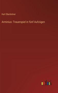 portada Arminius: Trauerspiel in fünf Aufzügen (en Alemán)