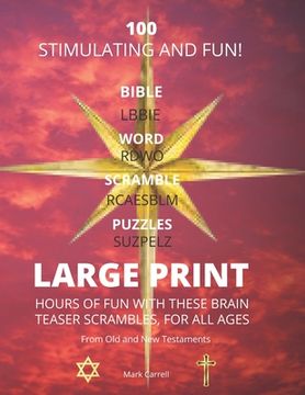 portada 100 Large Print Bible Word Scramble Puzzles: Test your Bible knowledge while having hours of fun (en Inglés)