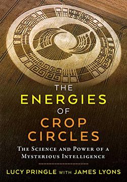 portada The Energies of Crop Circles: The Science and Power of a Mysterious Intelligence (in English)
