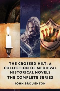 portada The Crossed Hilt: A Collection Of Medieval Historical Novels (en Inglés)