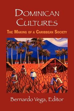 portada Dominican Cultures: The Making of a Caribbean Society (en Inglés)