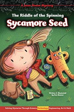 portada The Riddle of the Spinning Sycamore Seed: Solving Mysteries Through Science, Technology, Engineering, art & Math (Jesse Steam Mysteries) (en Inglés)