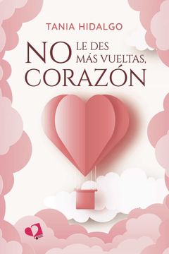 portada No le des mas Vueltas, Corazon (in Spanish)