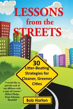 portada Lessons from the Streets: 30 Litter-Beating Strategies for Cleaner, Greener Cities