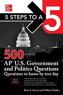 portada 5 Steps to a 5: 500 ap U. St Government and Politics Questions to Know by Test Day, Third Edition (en Inglés)