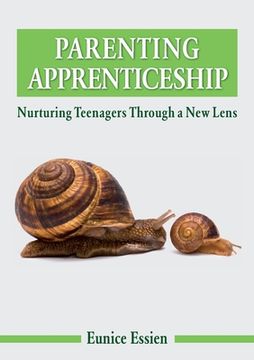 portada Parenting Apprenticeship: Nurturing Teenagers through a New Lens (en Inglés)