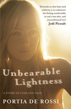 portada unbearable lightness: a story of loss and gain. by portia de rossi (en Inglés)