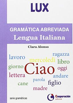 GRAMATICA ABREVIADA DE LA LENGUA ITALIAN (Lux)