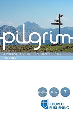 portada Pilgrim - The Bible: A Course for the Christian Journey (en Inglés)
