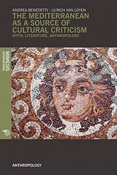 portada The Mediterranean as a Source of Cultural Criticism. Myth, Literature, Anthropology (en Inglés)