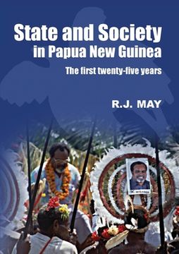portada State and Society in Papua New Guinea: The First Twenty-Five Years (in English)