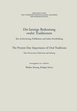 portada Die Heutige Bedeutung Oraler Traditionen / The Present-Day Importance of Oral Traditions: Ihre Archivierung, Publikation Und Index-Erschließung / Thei (en Alemán)