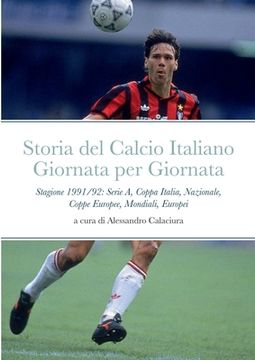 portada Storia del Calcio Italiano Giornata per Giornata: Serie A, Nazionale, Mondiali, Europei, Coppa Italia, Coppe Europee (in Italian)
