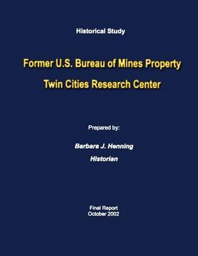 portada Historical Study Former U.S. Bureau of Mines Property Twin Cities Research Center