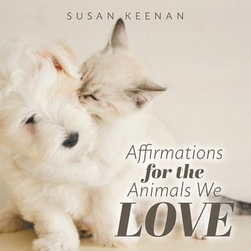 portada Affirmations For the Animals We Love (en Inglés)