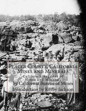 portada Placer County, California Mines and Minerals: California Register of Mines and Minerals (en Inglés)