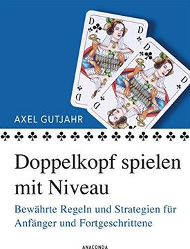 portada Doppelkopf Spielen mit Niveau: Bewährte Regeln und Strategien für Anfänger und Fortgeschrittene (en Alemán)