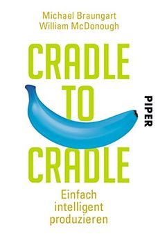 portada Cradle to Cradle: Einfach Intelligent Produzieren (en Alemán)
