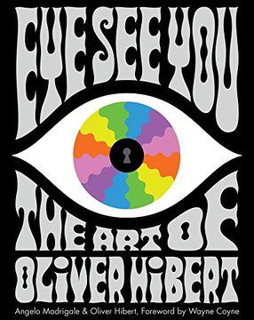 portada Eye See You: The Art of Oliver Hibert