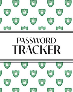 Xl Large Print Password Tracker (Lock Shield Green): 8"X10" 450+ Alphabetical Password Logbook for Easy Organization; Perfect for Seniors With its 16 pt Font! (en Inglés)