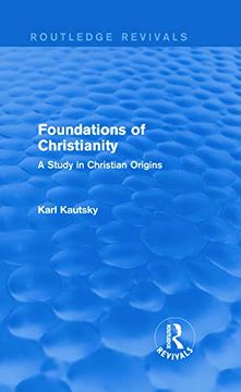 portada Foundations of Christianity (Routledge Revivals): A Study in Christian Origins