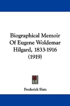 portada biographical memoir of eugene woldemar hilgard, 1833-1916 (1919)