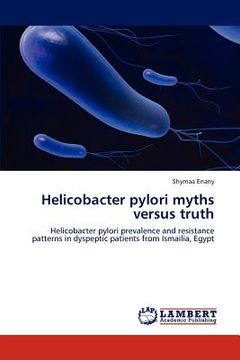 portada helicobacter pylori myths versus truth (en Inglés)