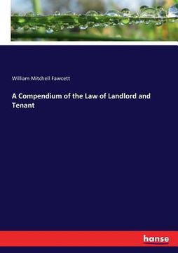 portada A Compendium of the Law of Landlord and Tenant (en Inglés)